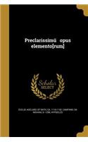 Preclarissimũ opus elemento[rum]