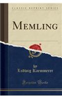 Memling (Classic Reprint)