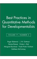 Best Practices in Quantitative Methods for Developmentalists, Volume 71, Number 3