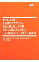 Dynamo Laboratory Manual, for Colleges and Technical Schools