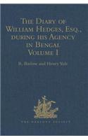 Diary of William Hedges, Esq. (Afterwards Sir William Hedges), During His Agency in Bengal