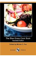 The Blue Grass Cook Book (Illustrated Edition) (Dodo Press)