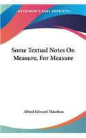 Some Textual Notes On Measure, For Measure