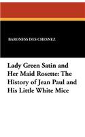 Lady Green Satin and Her Maid Rosette