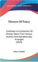 Flowers Of Fancy