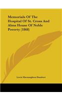 Memorials Of The Hospital Of St. Cross And Alms House Of Noble Poverty (1868)