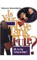 Is Your Love Tank Full?