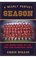 A Nearly Perfect Season