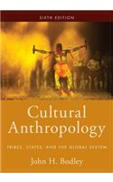 Cultural Anthropology: Tribes, States, and the Global System