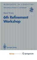 6th Refinement Workshop