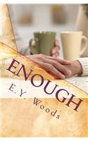 Enough