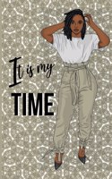 It Is My Time