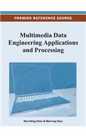 Multimedia Data Engineering Applications and Processing