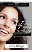 Learning to Forgive Those Who Hurt You