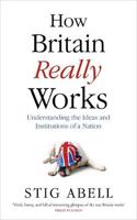 How Britain (Really) Works
