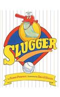 Slugger
