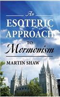 Esoteric Approach to Mormonism