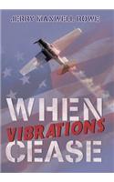 When Vibrations Cease