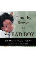Timothy Brown Is a Bad Boy