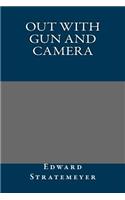 Out with Gun and Camera: (English)