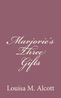 Marjorie's Three Gifts