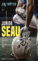 Junior Seau: The Life and Death of a Football Icon