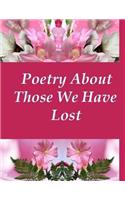 Poetry About Those We Have Lost