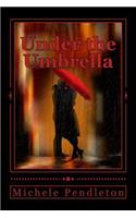 Under the Umbrella: The Further Adventures of Rose