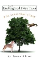 Endangered Fairy Tales: The Sassafras Curse(Endangered Fairy Tales)