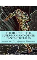 The Reign of The Super-Man and other Fantastic Tales