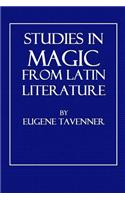 Studies in Magic from Latin Literature