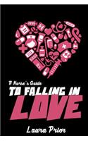 Nurse's Guide to Falling in Love