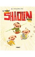 The Three Shaolin Pigs