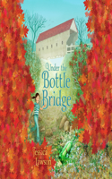 Under the Bottle Bridge