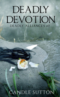 Deadly Devotion