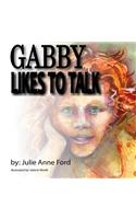 Gabby Likes to Talk: (English)