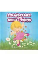 Strawberries and Nickel Twists: (English)