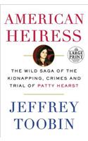 American Heiress: The Wild Saga of the Kidnapping, Crimes and Trial of Patty Hearst