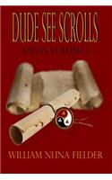 Dude See Scrolls Sagas, Volume 1: (Dude See Scrolls Sagas)