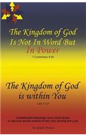 The Kingdom of God Is Not in Word, but in Power-The Kingdom of God Is Within You: (English)