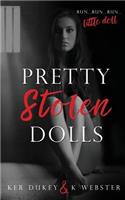Pretty Stolen Dolls