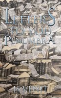 Letters to You Penumbra
