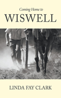 Coming Home to Wiswell