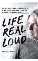 Life Real Loud