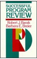 Successful Program Review: A Practical Guide to Evaluating Programs in Academic Settings