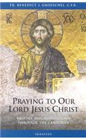 Praying to Our Lord Jesus Christ