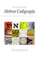 Mastering Hebrew Calligraphy