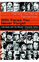 Names You Never Remember, with Faces You Never Forget