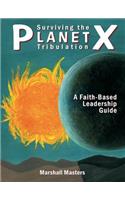 Surviving the Planet X Tribulation