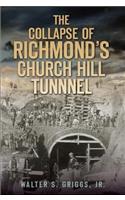 The Collapse of Richmond's Churchill Tunnel